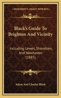 Black's Guide to Brighton and Vicinity 1164588990 Book Cover