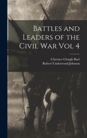 Battles and Leaders of the Civil War Vol 4 1016077130 Book Cover