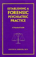 Establishing a Forensic Psychiatric Practice: A Practical Guide 0393702529 Book Cover
