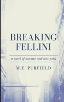 Breaking Fellini B09NZFDDB8 Book Cover