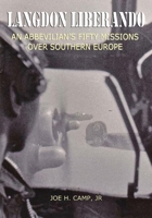 Langdon Liberando: An Abbevilian's Fifty Missions over Southern Europe 1073761851 Book Cover