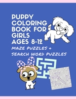 Puppy Coloring Book for Girls Ages 8-12 Maze Puzzles and Search Word Puzzles: Dog activity books for GIRL ages 9-12 B091GM5X3D Book Cover