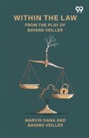 Within The Law From The Play Of Bayard Veiller 937483314X Book Cover