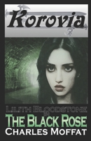 The Black Rose: Lilith Bloodstone Anthology Volume I B089774MJ9 Book Cover