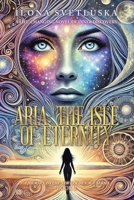 Aria: The Isle of Eternity: A Journey to the New Golden Age Series 1982289406 Book Cover