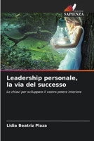 Leadership personale, la via del successo (Italian Edition) 6206910644 Book Cover