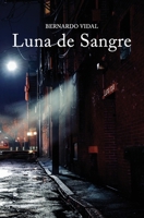 Luna de sangre (Spanish Edition) B0FKLNPY23 Book Cover