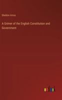 A Grimer of the English Constitution and Government 3368180991 Book Cover