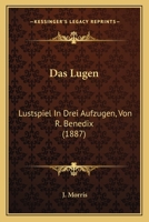 Das L�gen: Lustspiel in Drei Aufz�gen 1160367817 Book Cover