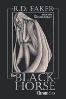 The Black Horse Chronicles 1460207165 Book Cover