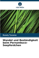 Wandel und Beständigkeit beim Pernambuco-Seepferdchen (German Edition) 6207187997 Book Cover
