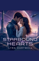 Starbound Hearts B0H5ZCDMQC Book Cover