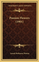 Passion Flowers 1437036791 Book Cover