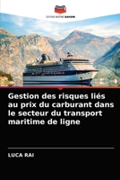 Gestion des risques liés au prix du carburant dans le secteur du transport maritime de ligne 6202976802 Book Cover