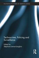 Technocrime, Policing, and Surveillance 0415623421 Book Cover