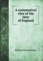 A Systematical View of the Laws of England 5518896751 Book Cover