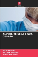 Alveolite Seca E Sua Gestão (Portuguese Edition) 6206573044 Book Cover