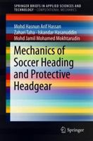 Mechanics of Soccer Heading and Protective Headgear 9811302707 Book Cover