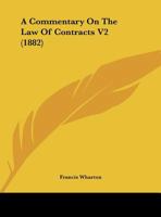 A Commentary On The Law Of Contracts V2 1436721768 Book Cover