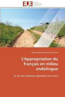 L'Appropriation Du Franaais En Milieu Endolingue 3841780776 Book Cover
