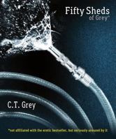 Fifty Sheds of Grey 1250033667 Book Cover