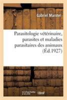 Parasitologie vétérinaire, parasites et maladies parasitaires des animaux 2329268564 Book Cover