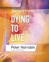 Journey to Freedom - Dying to Live 1852407700 Book Cover