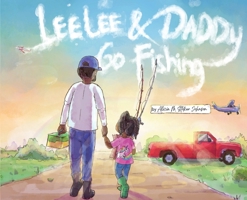 Lee Lee and Daddy Go Fishing B0H6NFXZYD Book Cover
