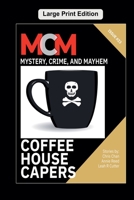 Coffee House Capers (Mystery, Crime, and Mayhem) B0FGCZZWHM Book Cover