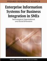 Enterprise Information Systems For Business Integration In Sm Es: Technological, Organizational, And Social Dimensions (Advances In Information Resources Management (Airm) Book Series) 1605668923 Book Cover