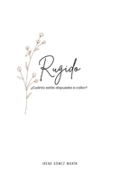Rugido: ¿Cuánto estás dispuesta a callar? (Spanish Edition) B0FJFJ3V7Q Book Cover