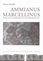 Ammianus Marcellinus: Studien Zum Geschitsdenken Im Vierten Jahrhundert N.Chr. 8323328455 Book Cover