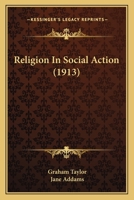 Religion in Social Action 1018863885 Book Cover