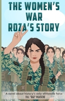 The Women's War - Roza's Story 106919381X Book Cover