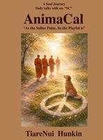 AnimaCal,: As the Softer Pulse, So the Playful Is B0GZDVRBMJ Book Cover