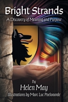 Bright Strands: A Discovery of Meaning and Purpose 1038358825 Book Cover