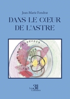 Dans le Coeur de l'astre B0H4TNDG1X Book Cover
