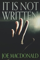 It Is Not Written B0FDPLWJV3 Book Cover