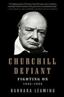 Churchill Defiant: Fighting On: 1945-1955 0061337609 Book Cover