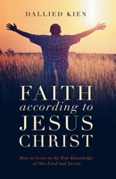 Faith According to Jesus Christ B0GBRV9Q4L Book Cover
