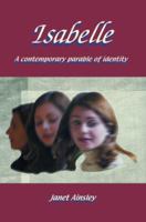 Isabelle: A contemporary parable of identity 0595349749 Book Cover