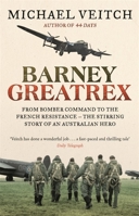 Barney Greatrex: From Bomber Command to the French Resistance 0733640907 Book Cover