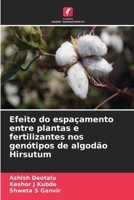 Efeito do espaçamento entre plantas e fertilizantes nos genótipos de algodão Hirsutum (Portuguese Edition) 6209420133 Book Cover