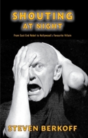 Shouting at Night: From East End Rebel to Cinema's Favourite Villians 1913641597 Book Cover