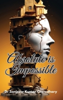 Absolute Is Impossible 9364949641 Book Cover