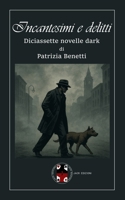 Incantesimi e delitti: Diciassette novelle dark (Italian Edition) B0FXLF4YFT Book Cover