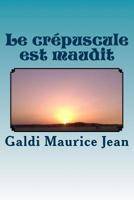 Le crepuscule est maudit: Twilight adventurers cursed 1502705761 Book Cover