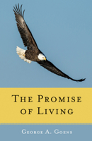 The Promise of Living: Loss, Life, and Living 1618520520 Book Cover