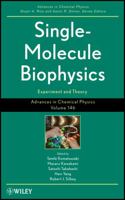 Advances in Chemical Physics, Volume 146: Single Molecule Biophysics: Experiments and Theory 1118057805 Book Cover