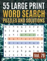 55 Large Print Word Search Puzzles and Solutions: Activity Book for Adults and kids Full Page Seek and Circle Word Searches to Challenge Your Brain (Find Words for Adults & Seniors Vol. 79) 1081639296 Book Cover